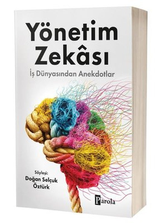 Yönetim Zekası - İş Dünyasından Anekdotlar | Parola Yayınları