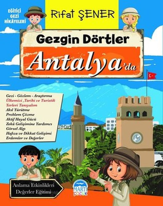 Gezgin Dörtler Antalya'da - Eğitici Gezi Hikayeleri | Martı Yayınları
