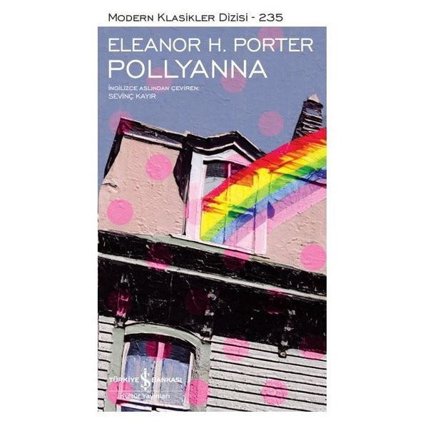 Pollyanna - Modern Klasikler 235 | İş Bankası Kültür Yayınları (Ciltli)