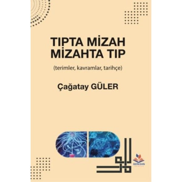Tıpta Mizah Mizahta Tıp - Terimler Kavramlar Tarihçe | Berksan Yayıncılık (İnce Kapak)