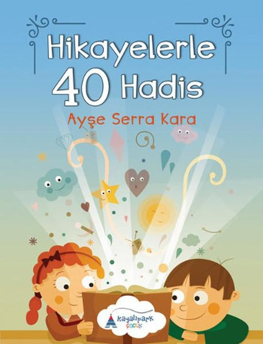 Hikayelerle 40 Hadis | Kayalıpark - Yayınevi Genel Dizisi (İnce Kapak)