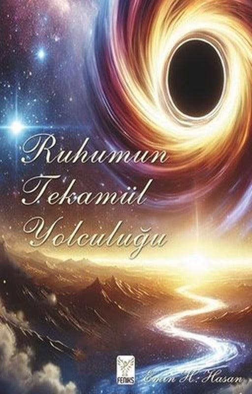 Ruhumun Tekamül Yolculuğu | Feniks Kitap (İnce Kapak)