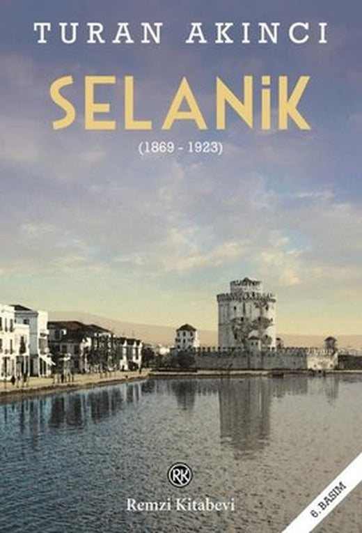 Selanik 1869 - 1923 | Remzi Kitabevi