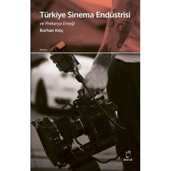 Türkiye Sinema Endüstrisi ve Prekarya Emeği | Doruk Yayınları