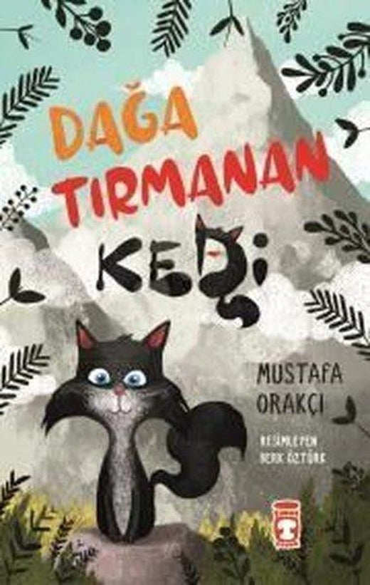 Dağa Tırmanan Kedi | Timaş Çocuk (İnce Kapak)