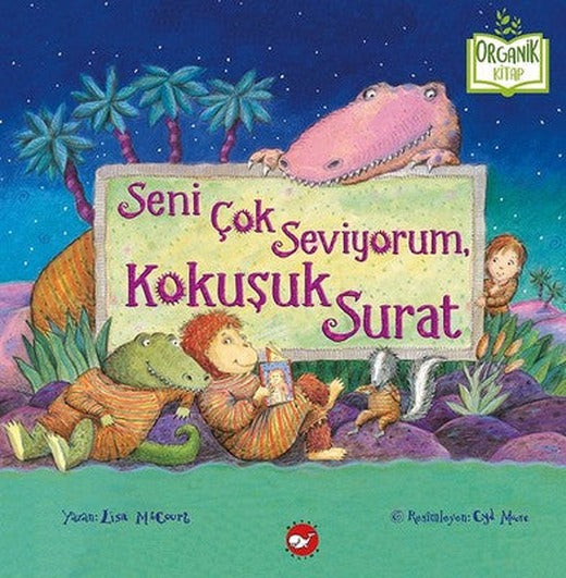 Seni Çok Seviyorum Kokuşuk Surat | Beyaz Balina Yayınları