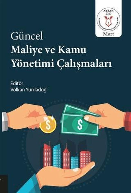 Güncel Maliye ve Kamu Yönetimi Çalışmaları | Akademisyen Kitabevi (Ciltsiz)