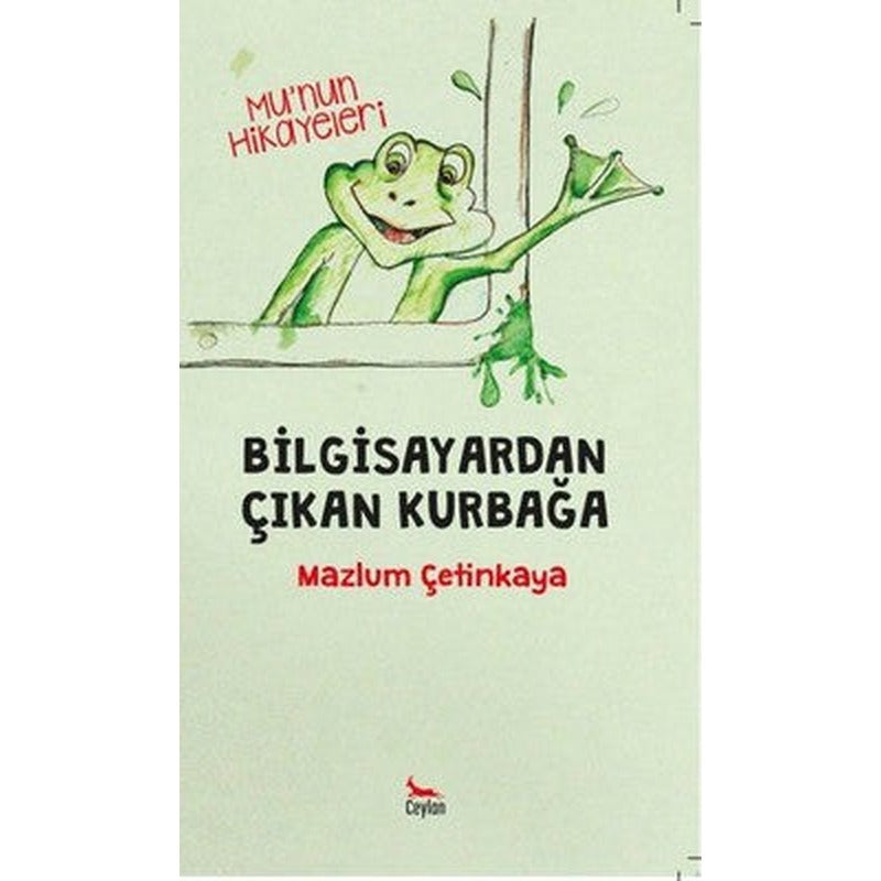 Bilgisayardan Çıkan Kurbağa | Ceylan Yayıncılık
