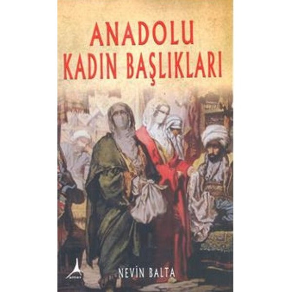 Anadolu Kadın Başlıkları | Alter Yayınları
