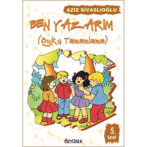 Ben Yazarım 5 | Özyürek Yayınevi