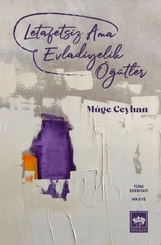 Letafetsiz Ama Evladiyelik Öğütler | Ötüken Yayınları