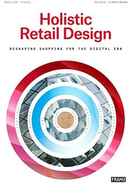 Holistic Retail Design | Frame Publishers BV