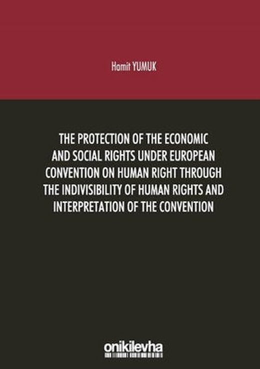The Protection Of The Economic And Social Rights Under European Convention Human Right Through The I | On İki Levha Yayıncılık