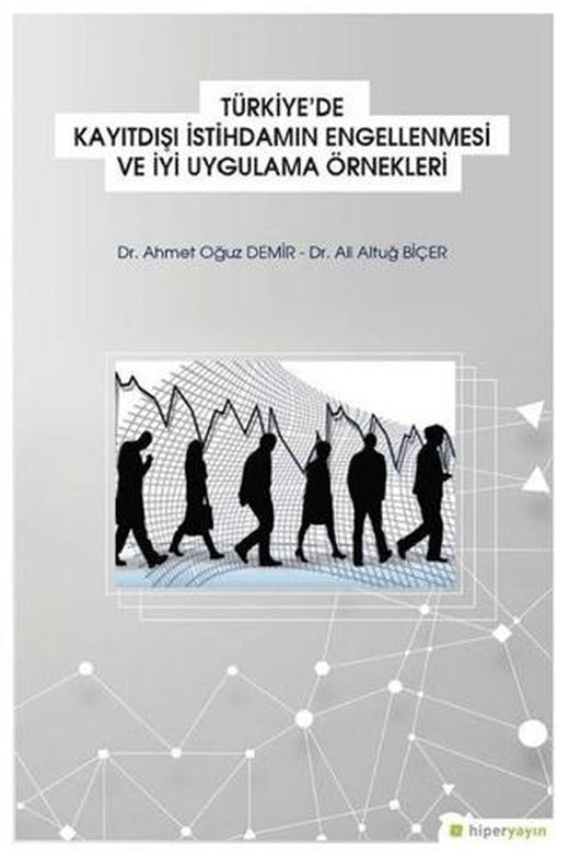 Türkiye'de Kayıtdışı İstihdamın Engellenmesi ve İyi   Uygulama Örnekleri