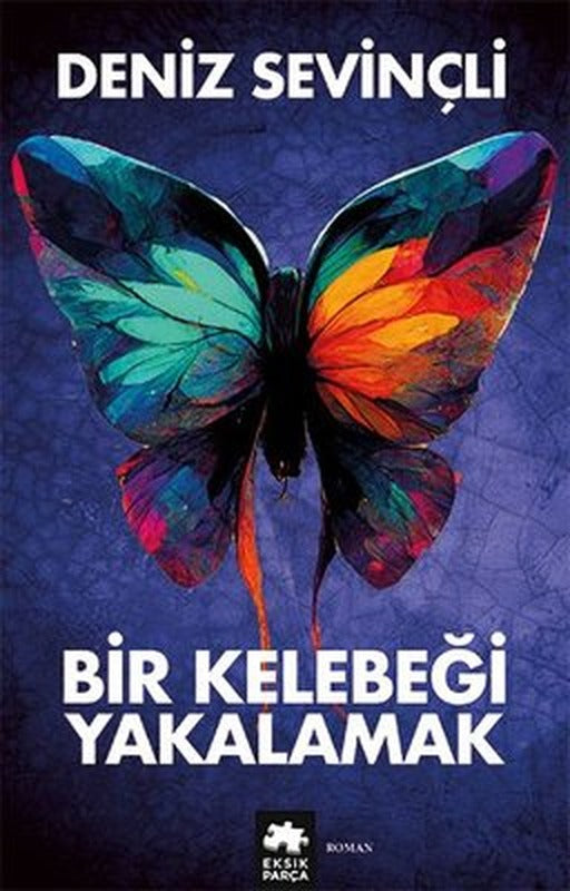 Bir Kelebeği Yakalamak | Eksik Parça