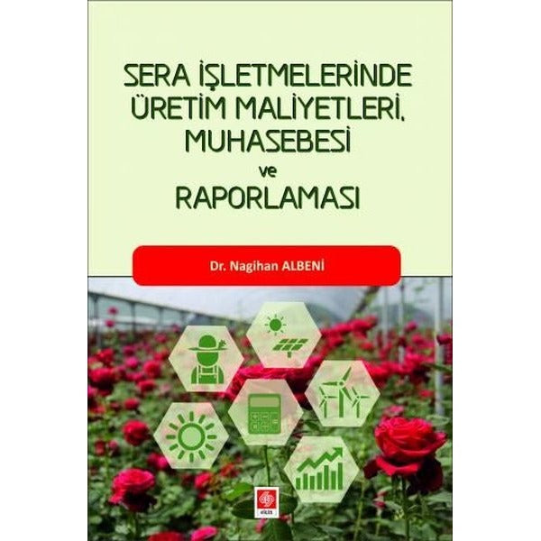 Sera İşletmelerinde Üretim Maliyetleri Muhasebesi ve Raporlaması | Ekin Basım Yayın (İnce Kapak)
