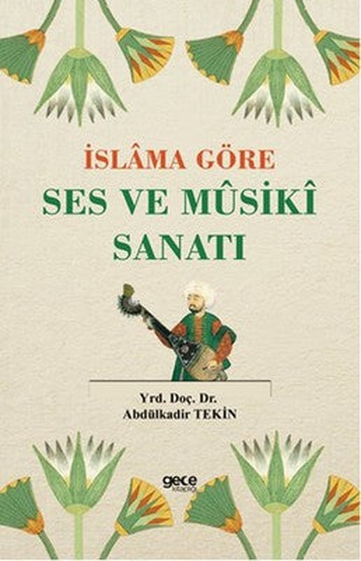 İslama Göre Ses ve Musiki Sanatı | Gece Kitaplığı
