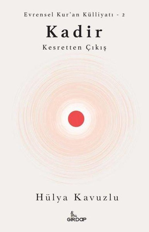 Kadir: Kesretten Çıkış - Evrensel Kur'an Külliyatı-2 | Girdap (İnce Kapak)