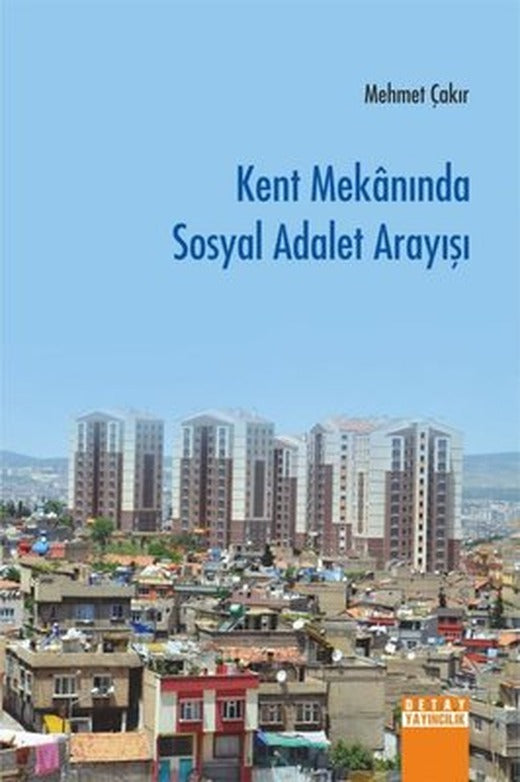Kent Mekanında Sosyal Adalet Arayışı | Detay Yayıncılık