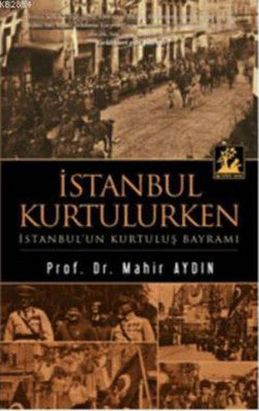 İstanbul Kurtulurken | İlgi Kültür Yayınları