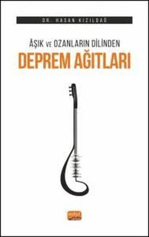 Deprem Ağıtları - Aşık ve Ozanların Dilinden | Nobel Bilimsel Eserler