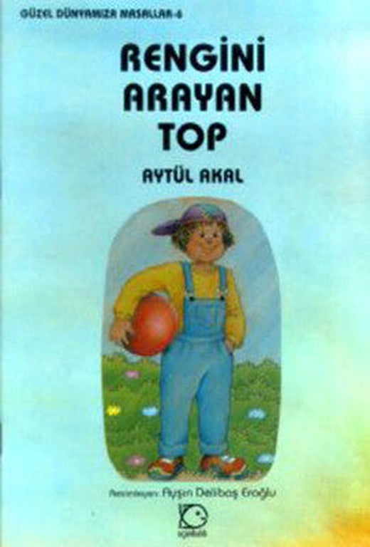 Rengini Arayan Top | Uçanbalık Yayıncılık