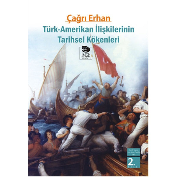Türk - Amerikan İlişkilerinin Tarihsel Kökenleri | İmge Kitabevi (İnce Kapak)