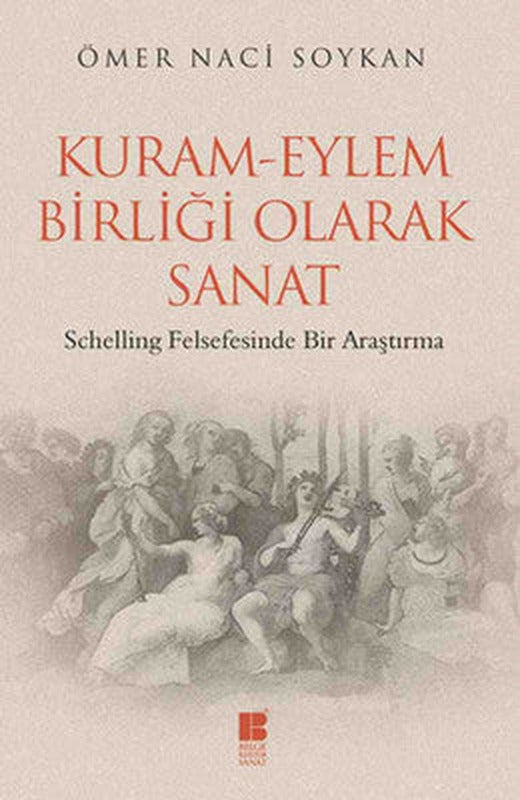 Kuram-Eylem Birliği Olarak Sanat | Bilge Kültür Sanat