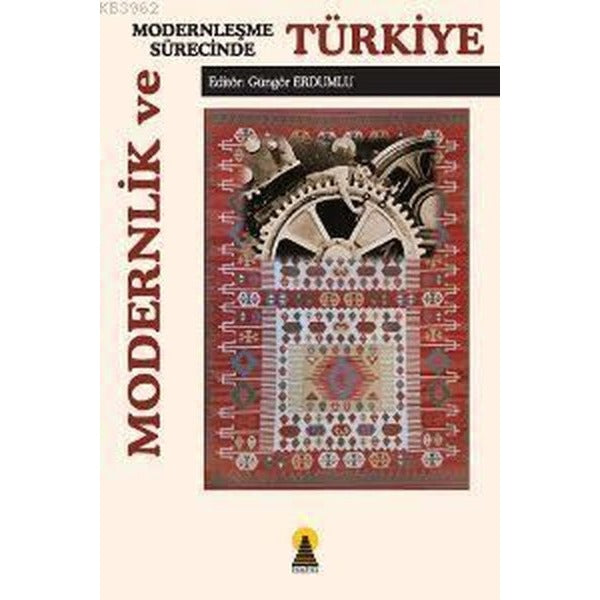 Modernlik ve Modernleşme Sürecinde Türkiye