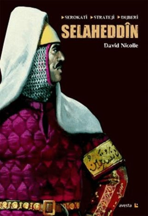 Selaheddin: Serokati, Stratej, Dijberi | Avesta Yayınları (Ciltsiz)