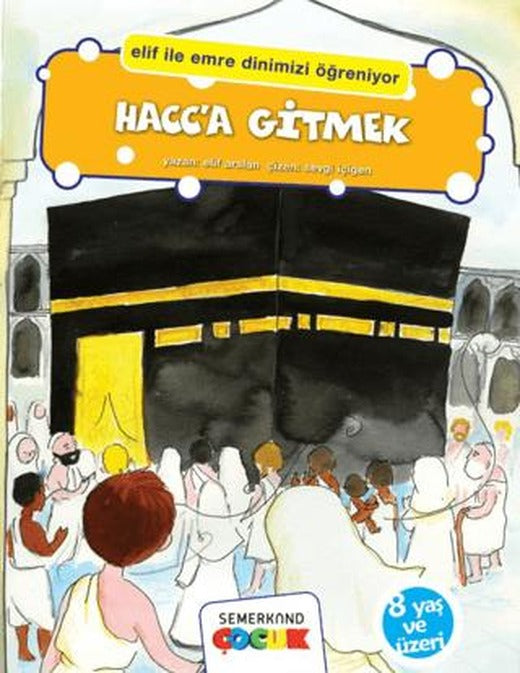 Hacca Gitmek | Semerkand Çocuk Yayınları (Ciltsiz)
