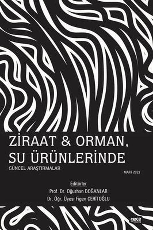 Ziraat ve Orman Su Ürünlerinde Güncel Araştırmalar Mart 2023 | Gece Kitaplığı