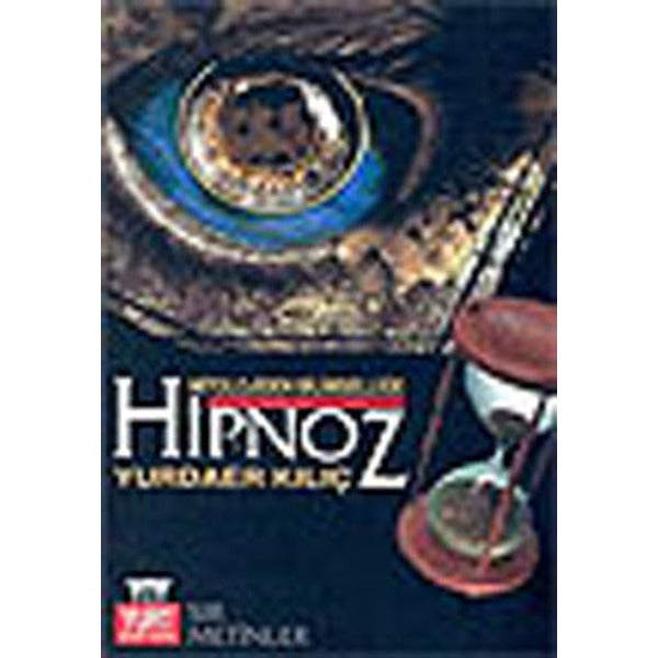 Mitolojiden Bilimselliğe Hipnoz | Yurt Kitap Yayın - Yayınevi Genel Dizisi (İnce Kapak)