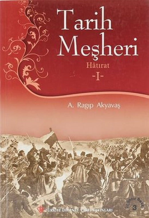 Tarih Meşheri - 1 | Türkiye Diyanet Vakfı Yayınları