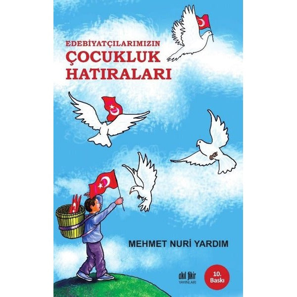 Edebiyatçılarımızın Çocukluk Hatıraları