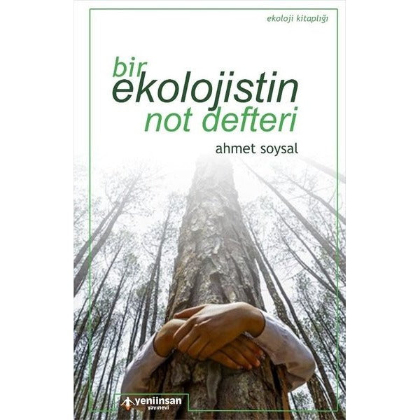 Bir Ekolojistin Not Defteri | Yeni İnsan Yayınevi (İnce Kapak)