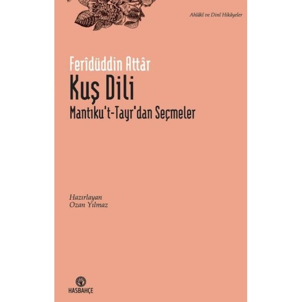 Kuş Dili - Mantıku't - Tayr'dan Seçme Hikayeler | Hasbahçe
