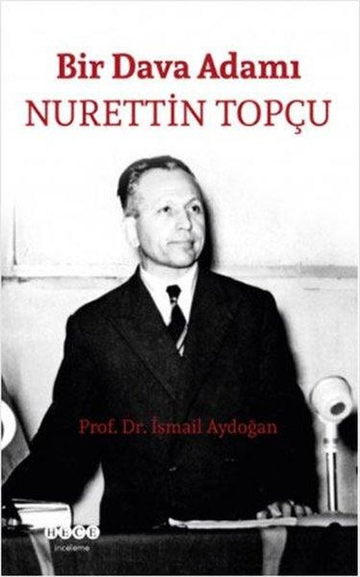 Bir Dava Adamı: Nurettin Topçu | Hece Yayınları (İnce Kapak)