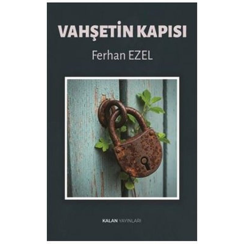 Vahşetin Kapısı | Kalan Yayınları (İnce Kapak)