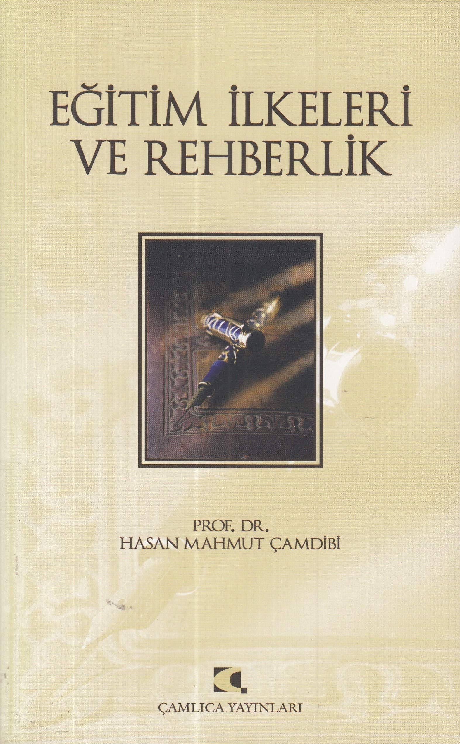 Eğitim İlkeleri ve Rehberlik | Çamlıca Yayınları (Ciltsiz)