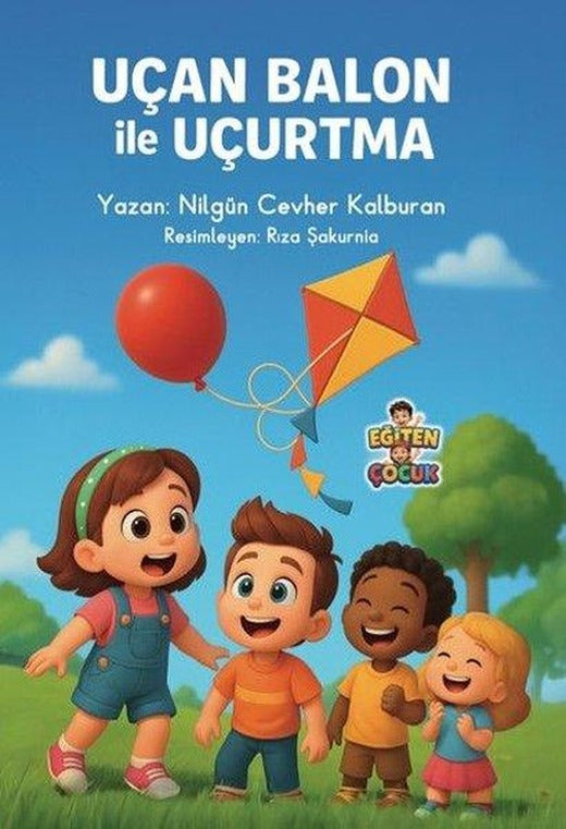 Uçan Balon İle Uçurtma | Eğiten Çocuk (İnce Kapak)