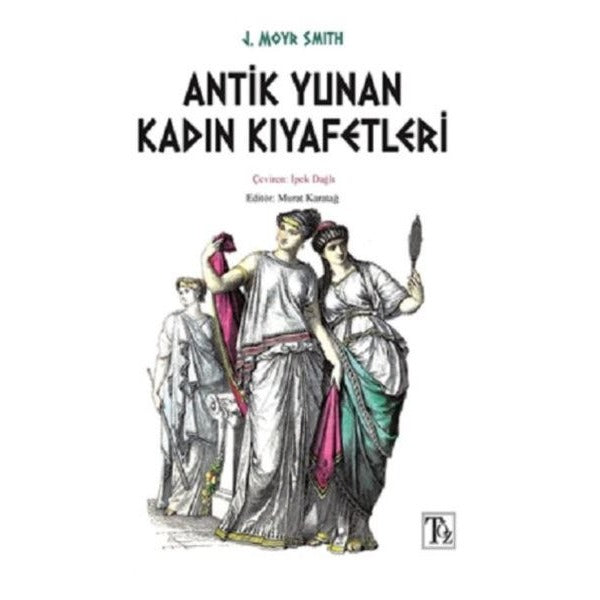 Antik Yunan Kadın Kıyafetleri | Töz Yayınları