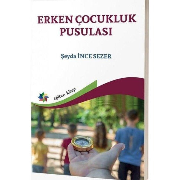 Erken Çocukluk Pusulası | Eğiten Kitap (İnce Kapak)