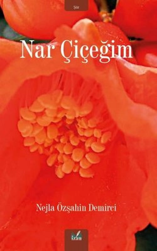 Nar Çiçeğim | İzan Yayıncılık (İnce Kapak)
