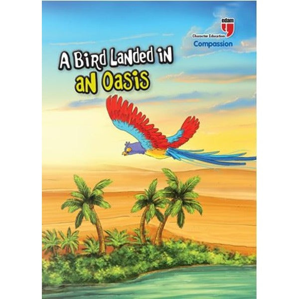 A Bird Landed In An Oasis-Compassion | Edam