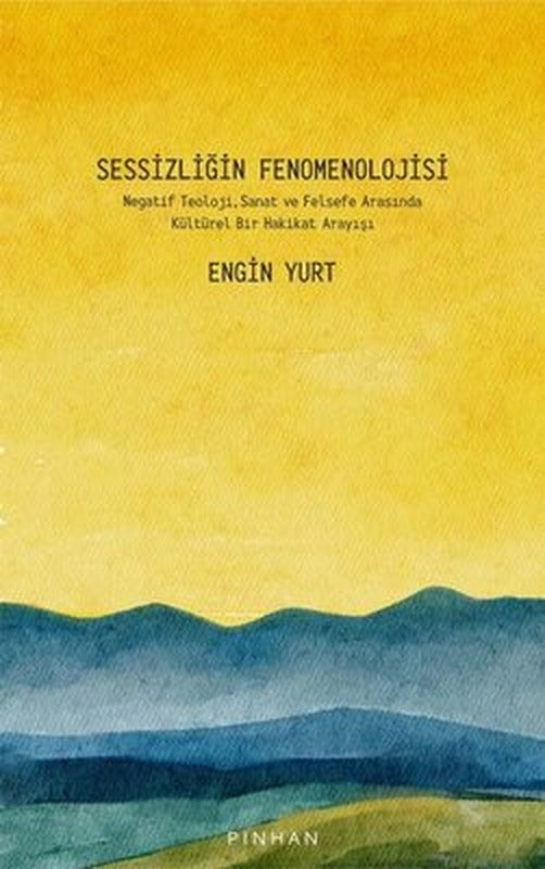Sessizliğin Fenomenolojisi | Pinhan Yayıncılık