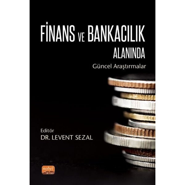 Finans ve Bankacılık Alanında Güncel Araştırmalar | Nobel Bilimsel Eserler (Ciltsiz)
