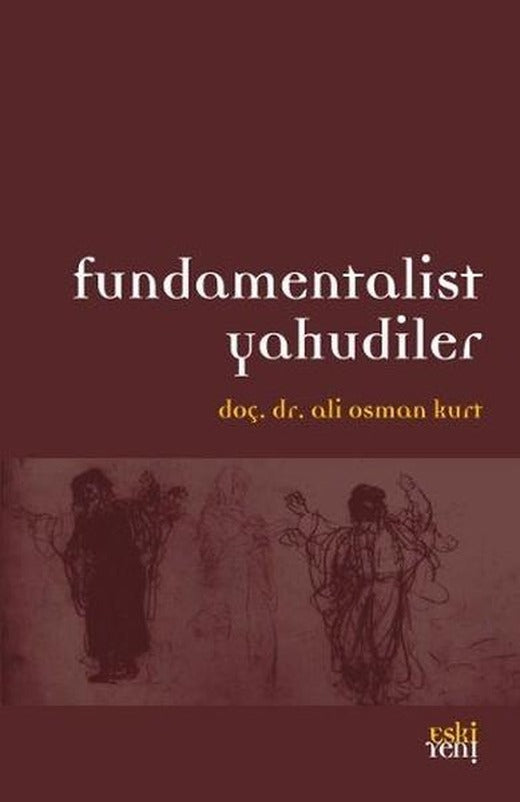 Fundamentalist Yahudiler | Eskiyeni Yayınları (İnce Kapak)