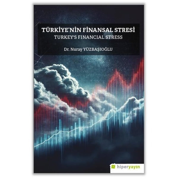 Türkiye'nin Finansal Stresi - Turkey's Financial Stress | Hiperlink (İnce Kapak)
