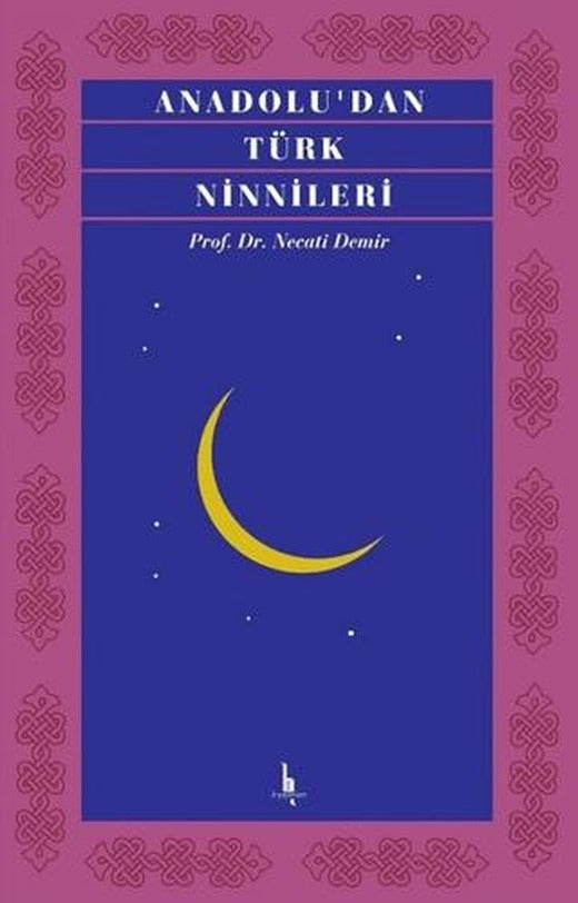 Anadolu’dan Türk Ninnileri